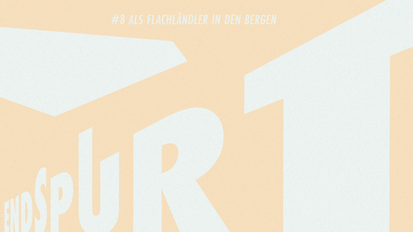 #8 Laufen in den Bergen (als Flachländler) 1 Cover für Podcastfolge über das Laufen in den Bergen